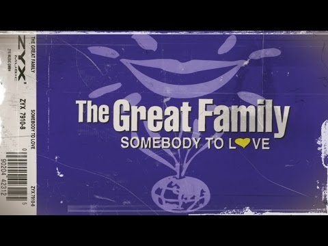 The Great Family - Somebody To Love