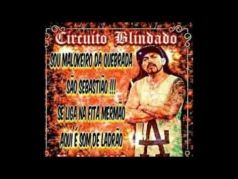 Circuito Blindado- Sou Maloqueiro da Quebrada São Sebastião