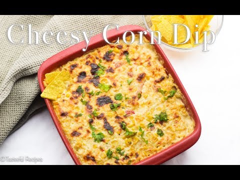 Cheesy Corn Dip Recipe⎮Tasteeful Recipes