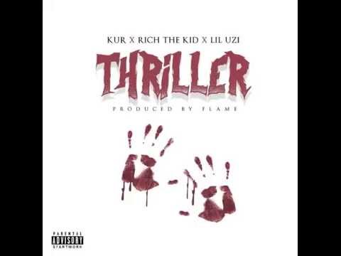 Kur- Thriller Feat Rich The Kid x Lil Uzi (Produced by Flame)