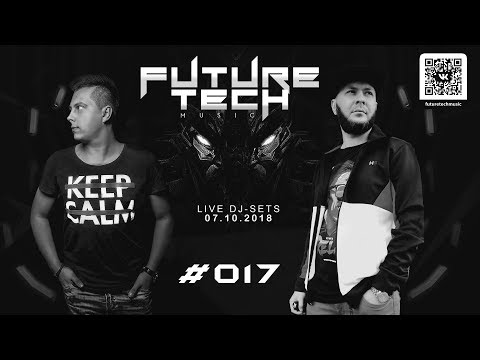 FUTURE TECH MUSIC ► Live DJ-Sets ► 07.10.2018 ► Podcast #017