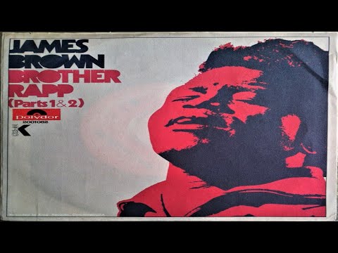 James Brown - Brother Rapp (complete)