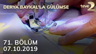 Derya Baykal'la Gülümse 71. Bölüm - 07 Ekim 2019 FULL BÖLÜM İZLE!