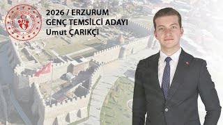 2026 Erzurum Temsilci Genç Aday Tanıtım Videosu /Umut Çarıkçı/ T.C. Ge