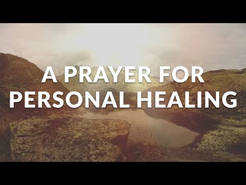 A Prayer For Personal Healing - Pray to Be Healed and Recover