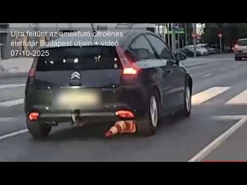 Újra feltűnt az ámokfutó citroënes ételfutár Budapest útjain + videó