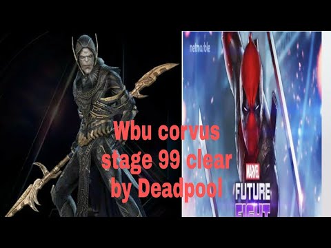 WBU Corvus stage 99 by Qs and Deadpool Marvel future fight