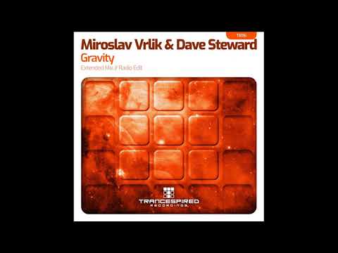 Miroslav Vrlik & Dave Steward - Gravity (extended mix)