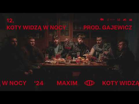 Maxim - Koty widzą w nocy prod. Gajewicz