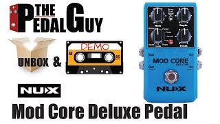 Video thumbnail for ThePedalGuy Unboxes and Demos the NuX Mod Core Deluxe Pedal by The Pedal Guy
