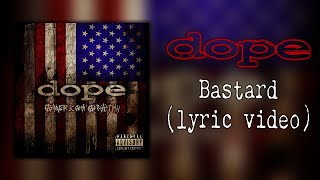 Dope - Bastard (lyric video)