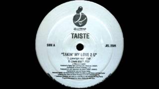 Taiste - Takin' My Love 2 U (Liquid Mix)