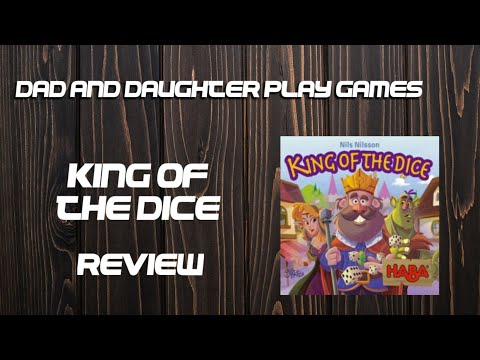 Dad and Daughter Play Games - King of the Dice Review