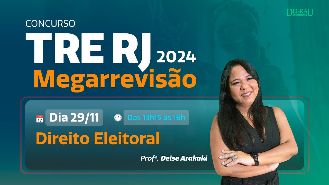 Megarrevisão TRE - RJ | Direito Eleitoral - Professora Deise Arakaki