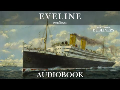 Eveline by James Joyce - DUBLINERS Part Four | Short Story Audiobook