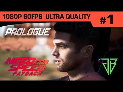 NEED FOR SPEED PAYBACK Gameplay Walkthrough Part 1 - No Commentary PC (1080p 60fps Ultra Settings)