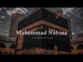 Muhammed Nabina Slowed And Reverbed Ramadan Mubarak 4K Audio