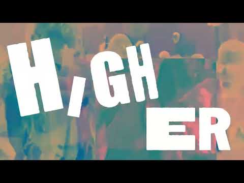 Video thumbnail for Higher