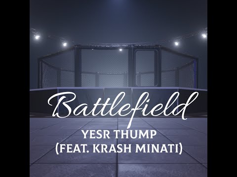 Yesr Thump - Battlefield (feat. Krash Minati) (Official Video)