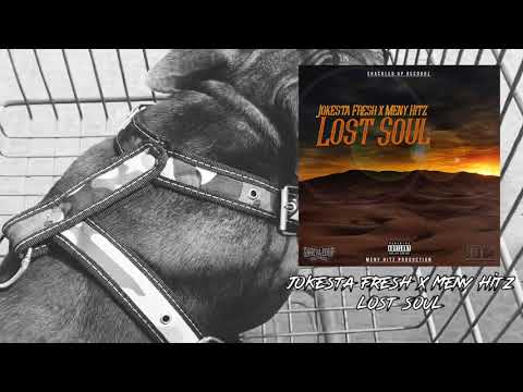 JOKESTA FRESH X MENY HITZ - LOST SOUL (Official Audio)