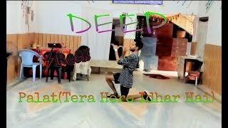 Palat (Tera Hero Idhar Hai)dance Performance
