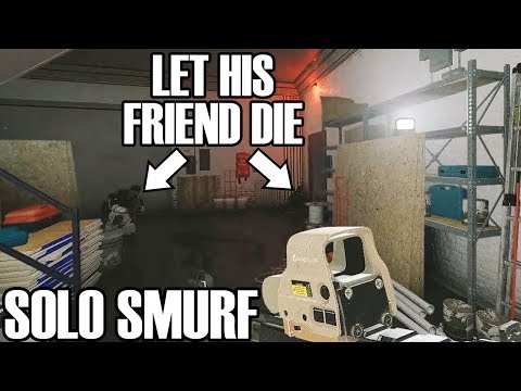 Solo Smurf: Baiting Teammates - Rainbow Six Siege