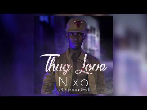 Nixo   Thug Love Audio