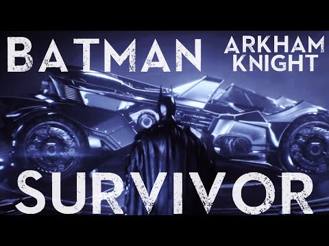 Batman Tribute 【Arkham Knight】  | Survivor 「GMV」