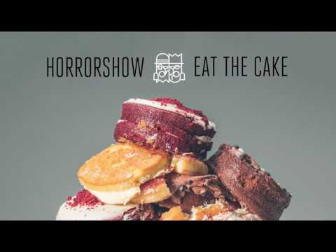 Horrorshow - Eat The Cake (Radio Edit) (Official Audio)