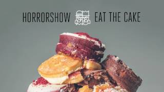 Horrorshow - Eat The Cake (Radio Edit) (Official Audio)