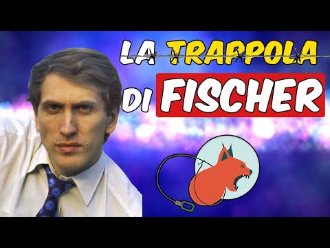 La Trappola di Bobby Fischer (Tutti ci cascano)