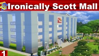The Sims 4 Building Ironically Scott Mall Part1 w/ScottSims