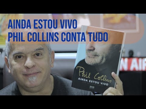 Phil Collins (VIDEO) - Ainda Estou Vivo (2018)