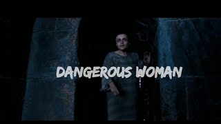 bellatrix || dangerous woman