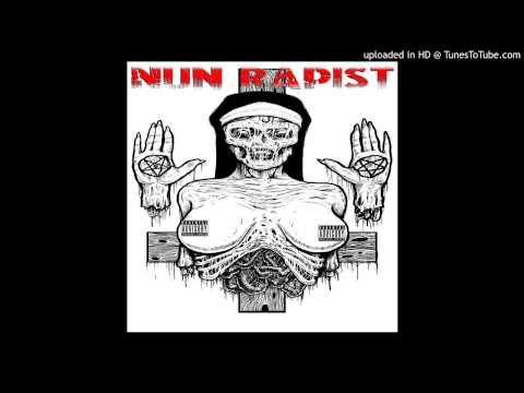 Nun Rapist - Merciless Meat Grinder Laceration
