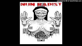 Nun Rapist - Merciless Meat Grinder Laceration