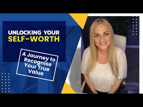 Unlocking Your Self-Worth: A Journey to Recognising Your True Value