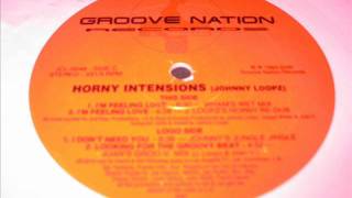 Horny Intensions - Looking For The Groovy Beat (Juan's Groo-V. Mix)