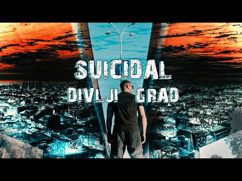 SUICIDAL | Divlji grad (official video)