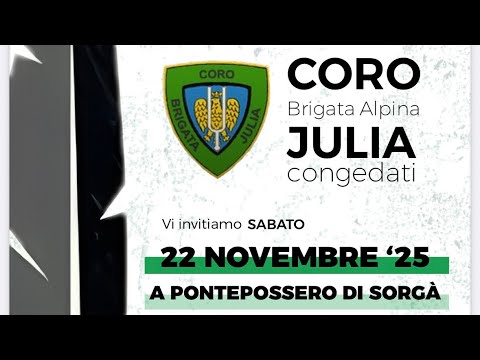 Coro brigata alpina Julia congedati in concerto a Pontepossero di Sorga'  (VR) 22/11/25