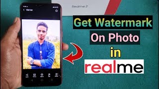 How to Take Photo With Watermark in RealMe 2 &amp; Other RealMe Devices