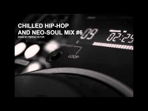 CHILLED HIP HOP AND NEO SOUL MIX #6