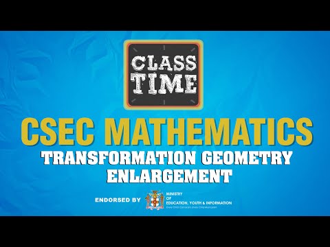 CSEC Mathematics Transformation Geometry Enlargement April 22 2021