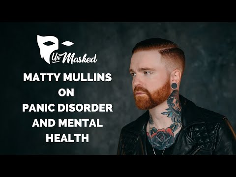 Matty Mullins on Panic Disorder and Mental Health | Unmasked