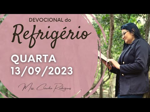 13/09/23 Devotional of Refreshment - Today's prayer and reflection - Miss. Cláudia Rodrigues.