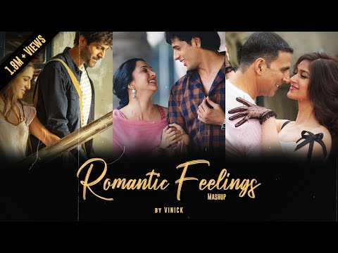 Romantic Feelings Mashup | Vinick | Raataan Lambiyan | Shayad | Shershaah | Bollywood Lofi | 2021