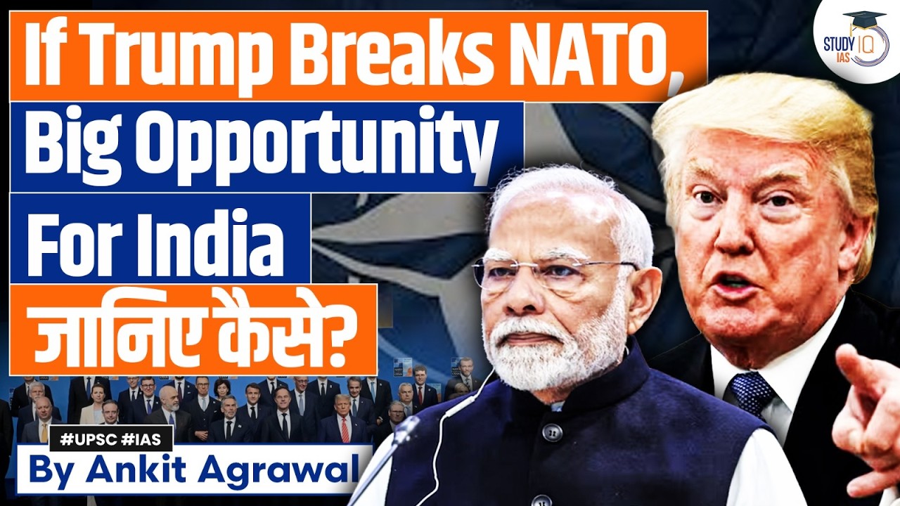 Trump's NATO threat could be India's biggest defence break | Ankit Agrawal Study IQ