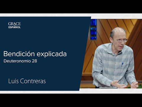 Deuteronomio 28:1-14 | Bendición explicada | Luis Contreras