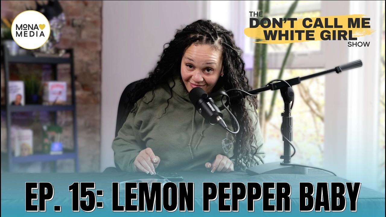 Lemon Pepper Baby | EP. 15 | The DCMWG Show