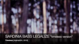 SARDINIA BASS LEGALIZE - Timeless version